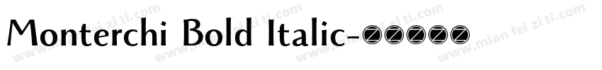 Monterchi Bold Italic字体转换